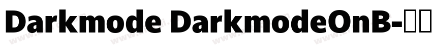 Darkmode DarkmodeOnB字体转换 Darkmode DarkmodeOnB字体转换